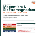 Examiner Challenge Test — GCSE Physics Magnetism & Electromagnetism